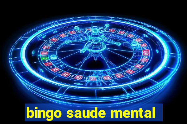 bingo saude mental